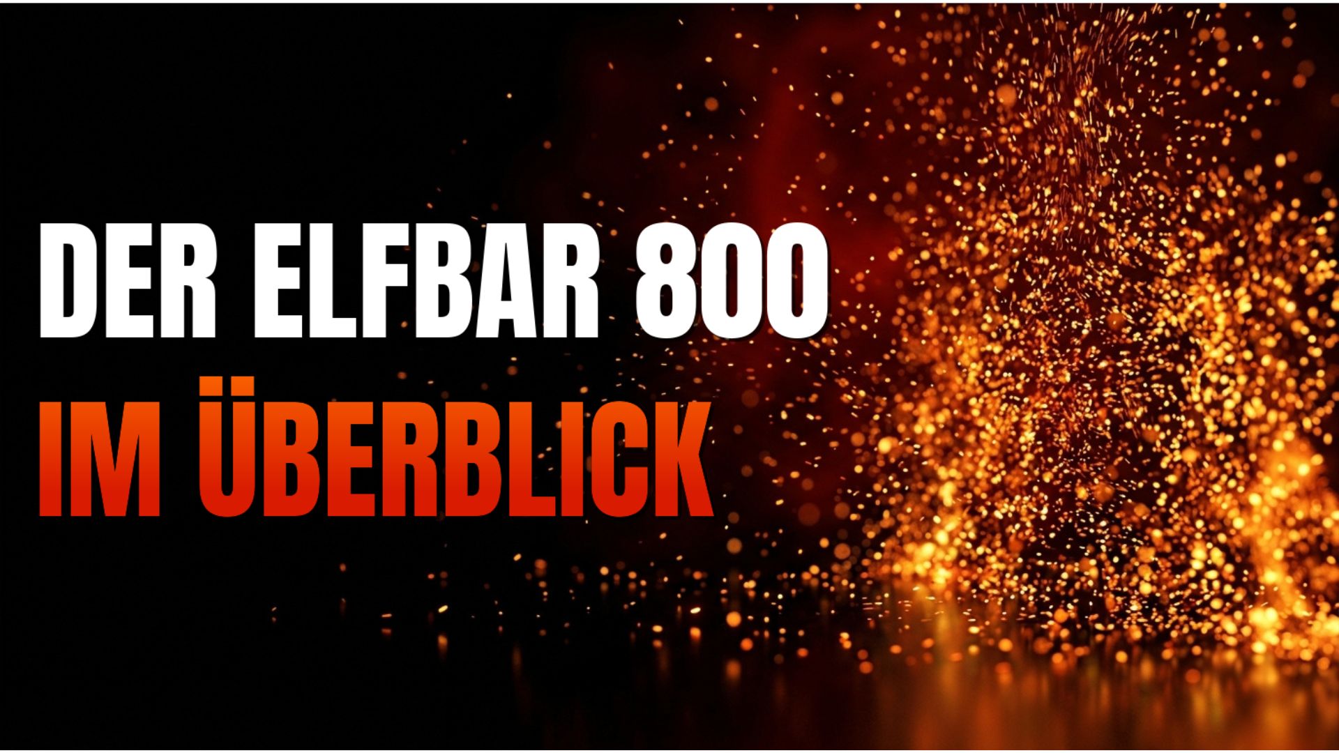 Der Elfbar 800 Guide: Originale, Sorten & Nikotin