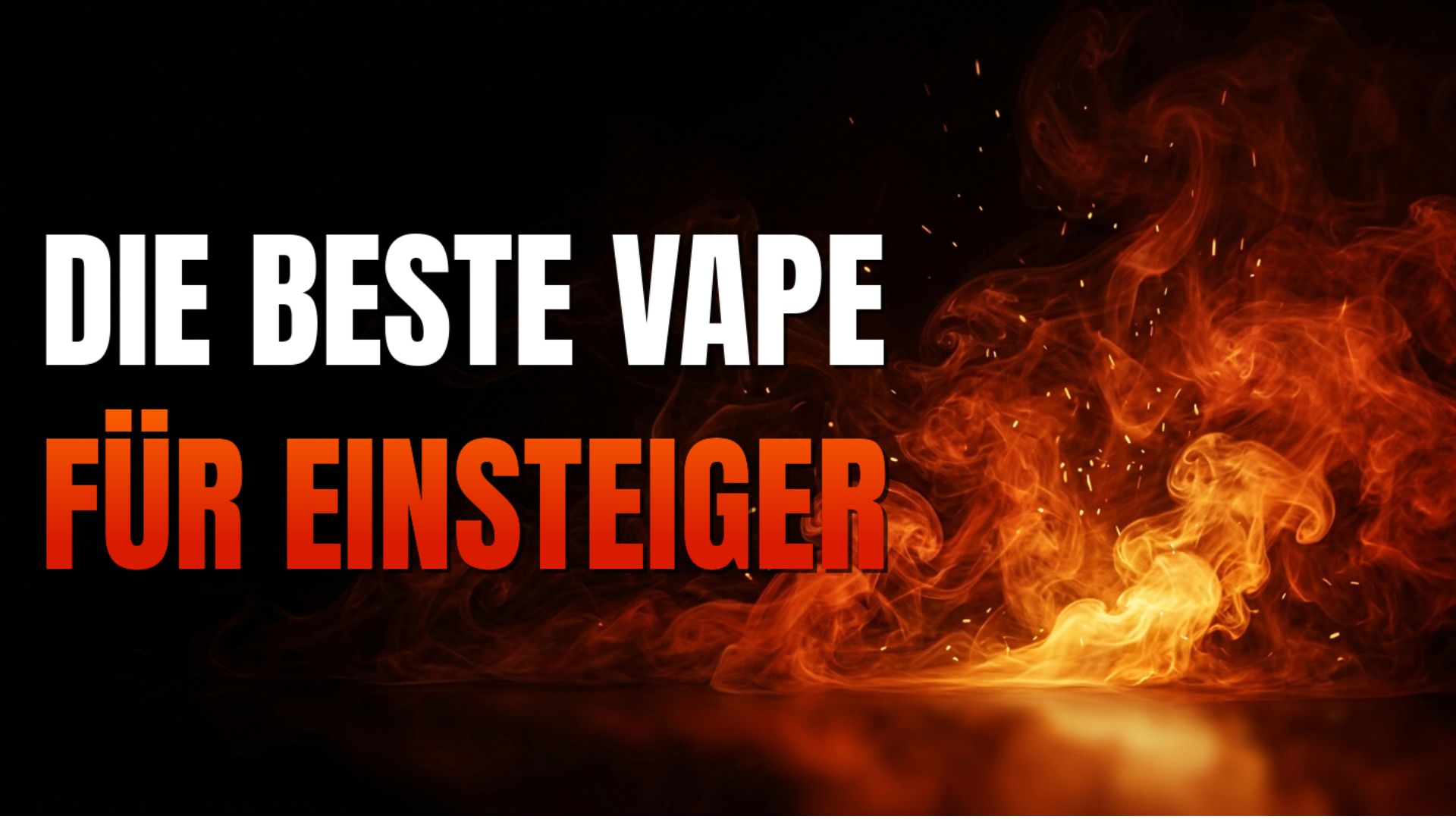 Beste Vape für Einsteiger: worauf es bei der Auswahl ankommt